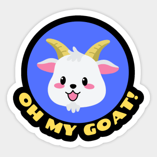 Oh My Goat | Goat Pun Sticker